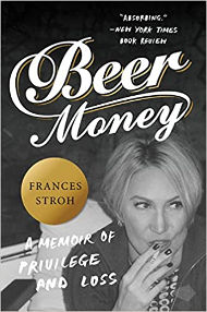 Beer Money - A Memoir of Privilege and Loss