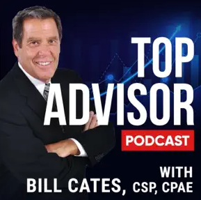 Top Advisor podcast with Bill Cates
