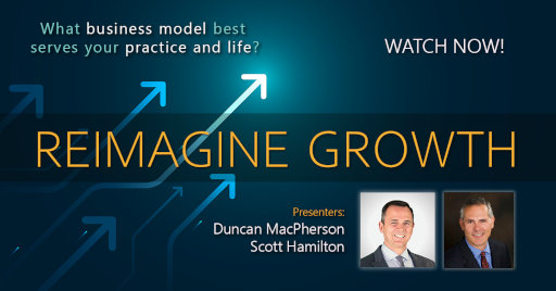 Reimagine Growth - What business model best serves your practice and life?